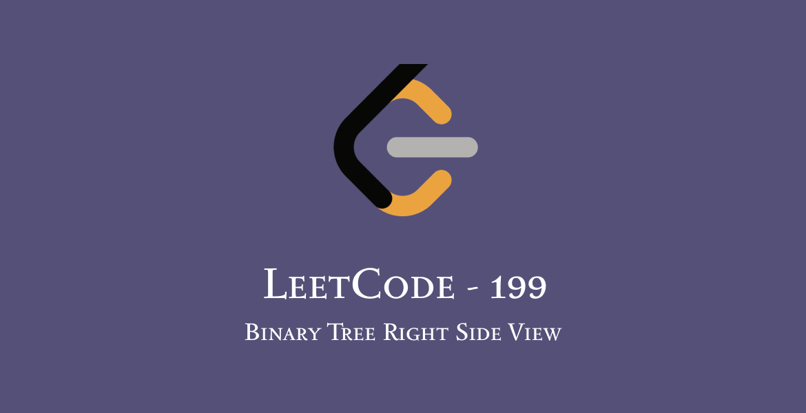 LeetCode 199 | Binary Tree Right Side View | Python | Solution ...